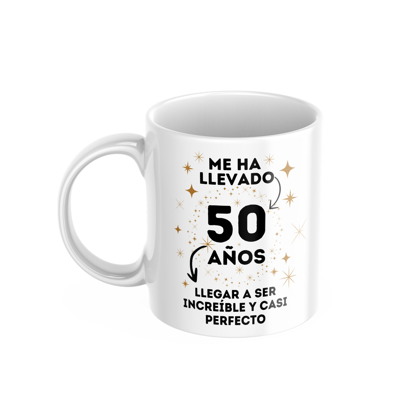 Taza ME HA LLEVADO 50 AÑOS...-Be Love