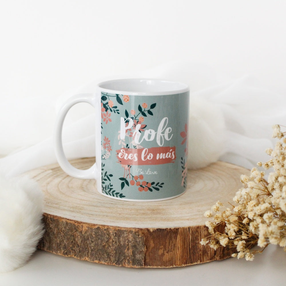 Taza Profe eres lo más- Be Love
