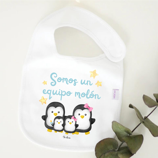 Babero Pingüinos- Somos un equipo molón-Be Love