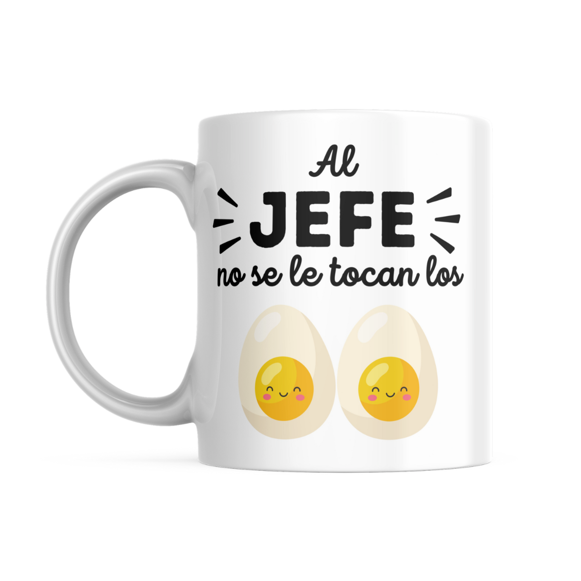 Taza AL JEFE NO SE LE TOCAN LOS HUEVOS