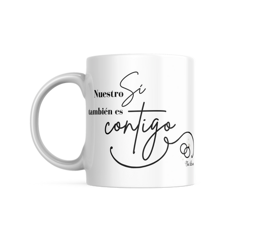 Taza Nuestro Sí también es contigo- Be Love