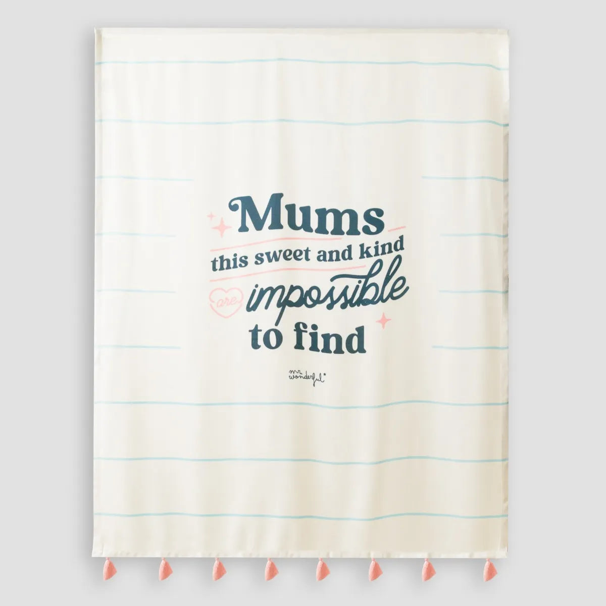 Manta Fina MUMS THIS SWEET AND KIND ARE IMPOSSIBLE TO FIND - Mr. Wonderful