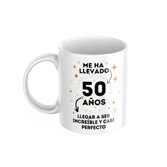 Taza ME HA LLEVADO 50 AÑOS...-Be Love