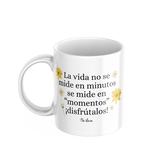 Taza La vida...- Be Love