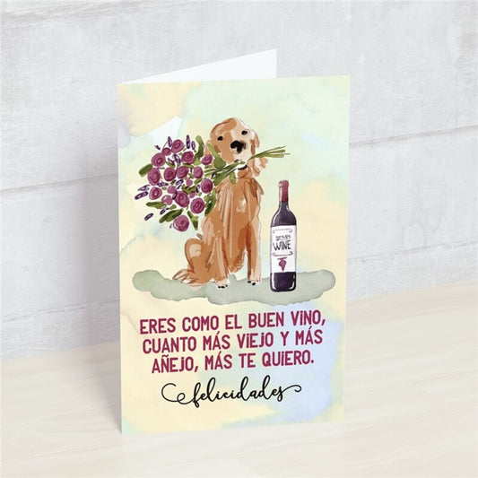 Postal: Eres como el buen vino, cuanto más viejo... - HAPPY MOTS