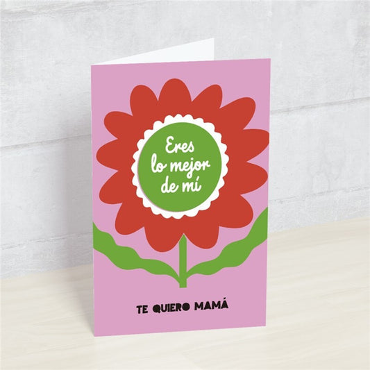 Postal ERES LO MEJOR DE MI TE QUIERO MAMÁ - Happy Mots