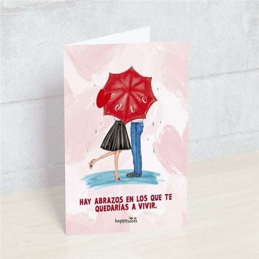Postal: Hay abrazos en los que te quedarias a vivir - HAPPY MOTS