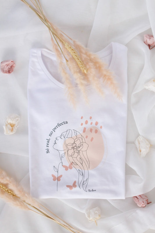 Camiseta Sé Real, No Perfecta- Be Love