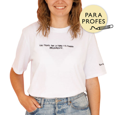Camiseta Bordada SOY PROFE POR LA FAMA Y EL DINERO Algodón - PEDRITA PARKER