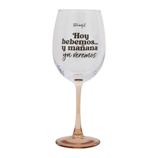 COPA DE VINO - HOY BEBEMOS… Y MAÑANA YA VEREMOS- Mr.Wonderful