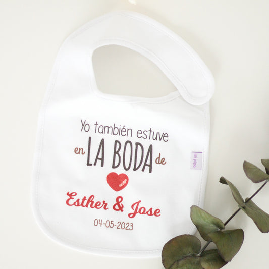 Babero PERSONALIZADO “Yo también estuve en la boda de…”- Mi Pipo