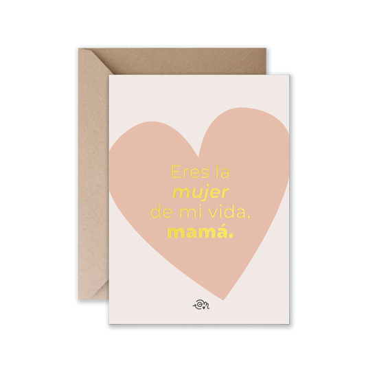 Tarjetón ERES LA MUJER DE MI VIDA MAMÁ- The Great Moustache