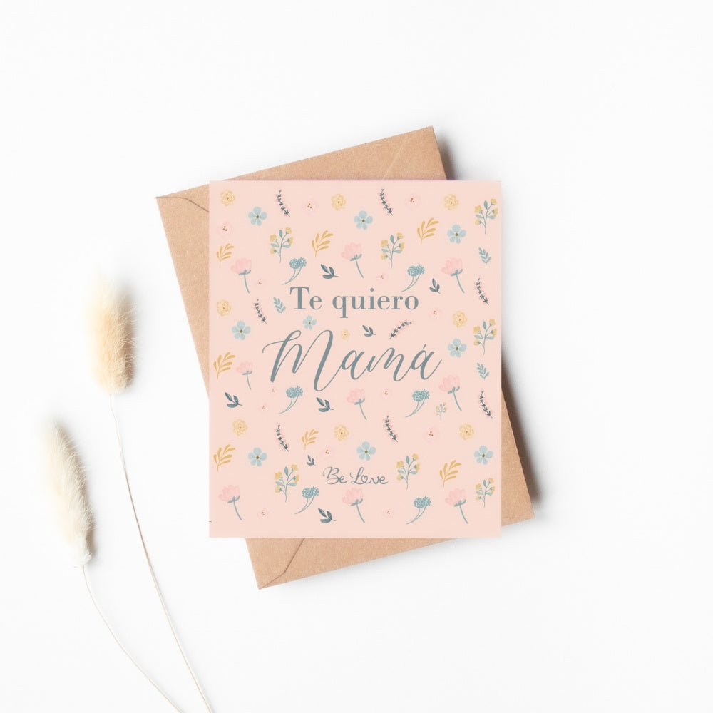 Postal Te Quiero Mamá- Be Love