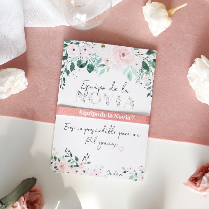 PULSERA DE TELA + POSTAL EQUIPO DE LA NOVIA FLORES- Be Love